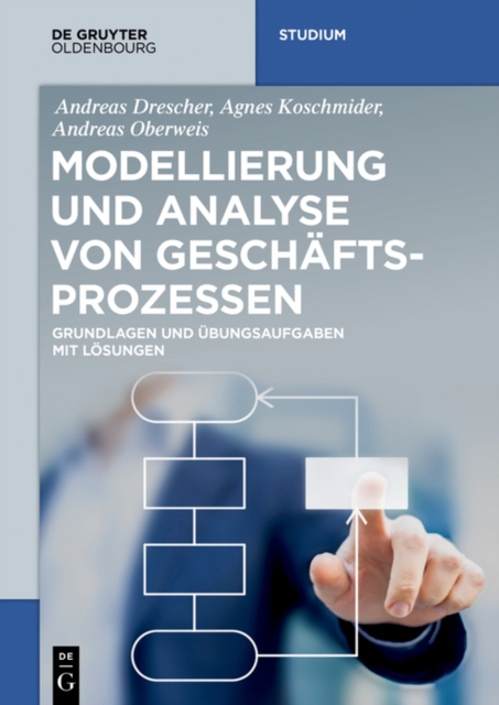 E-kniha Modellierung und Analyse von Geschaftsprozessen Andreas Drescher