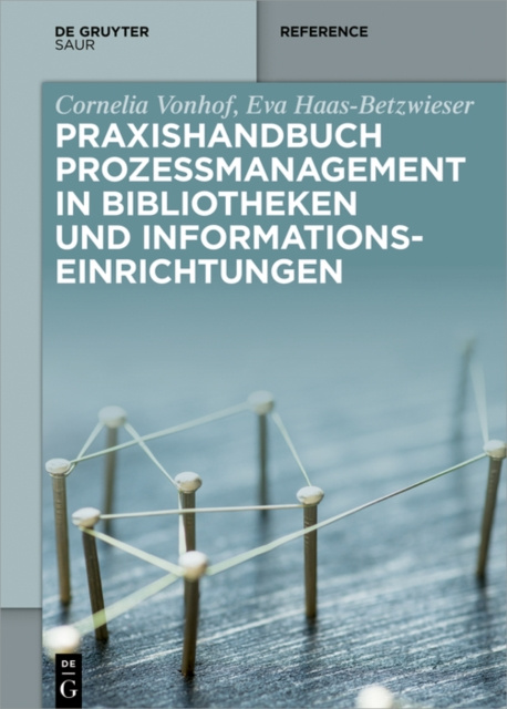 E-kniha Praxishandbuch Prozessmanagement in Bibliotheken und Informations- einrichtungen Cornelia Vonhof