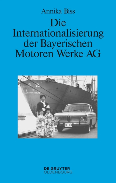 E-kniha Die Internationalisierung der Bayerischen Motoren Werke AG Annika Biss