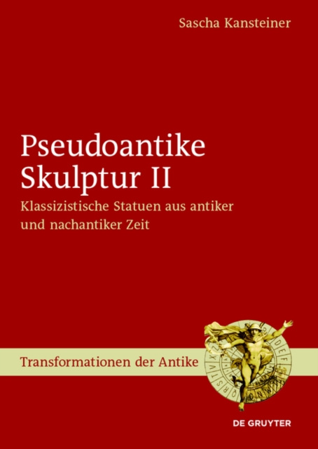 ebook Pseudoantike Skulptur II Sascha Kansteiner