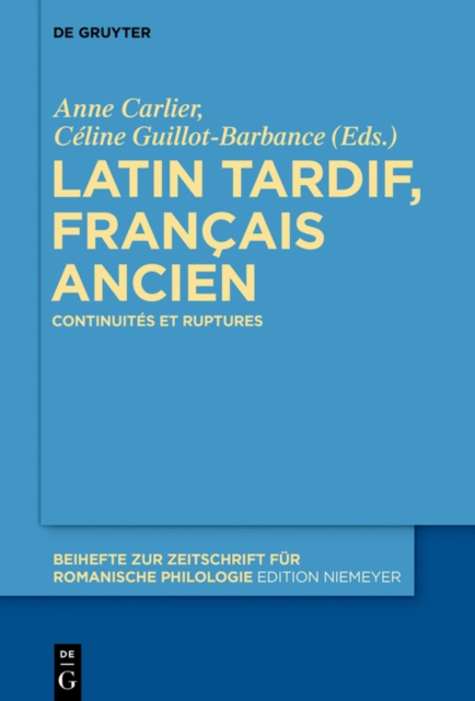 E-kniha Latin tardif, francais ancien Anne Carlier