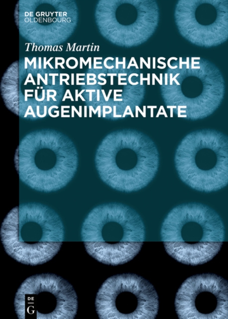 E-kniha Mikromechanische Antriebstechnik fur aktive Augenimplantate Thomas Martin