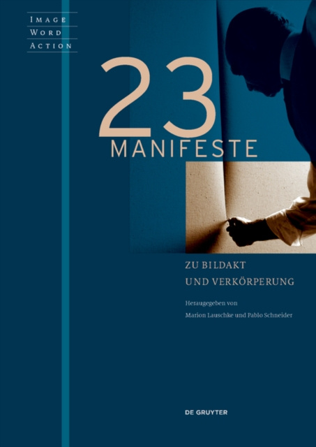 E-book 23 Manifeste zu Bildakt und Verkorperung Marion Lauschke