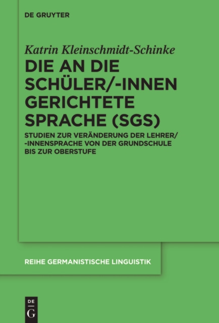 E-book Die an die Schuler/-innen gerichtete Sprache (SgS) Katrin Kleinschmidt-Schinke