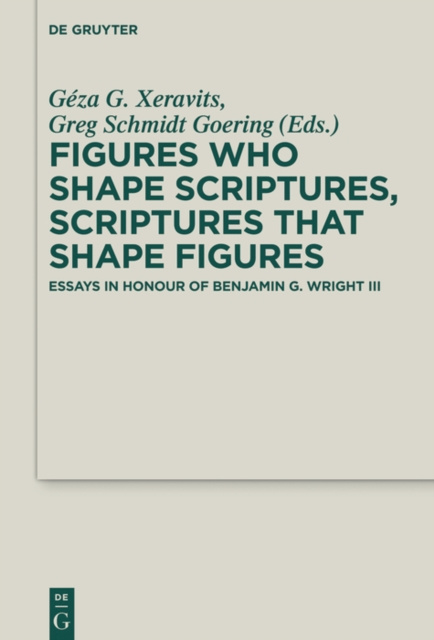 E-knjiga Figures who Shape Scriptures, Scriptures that Shape Figures Geza G. Xeravits
