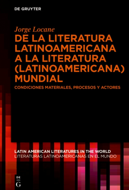 E-kniha De la literatura latinoamericana a la literatura (latinoamericana) mundial Jorge J. Locane