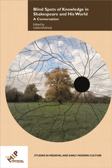 E-knjiga Blind Spots of Knowledge in Shakespeare and His World Subha Mukherji