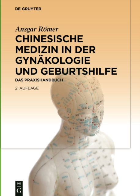 E-kniha Chinesische Medizin in der Gynakologie und Geburtshilfe Ansgar Romer