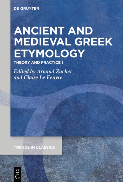 E-kniha Ancient and Medieval Greek Etymology Arnaud Zucker