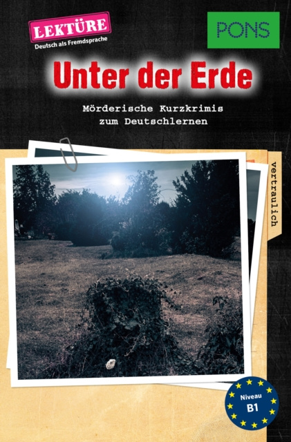 E-Book PONS Kurzkrimi Deutsch als Fremdsprache: Unter der Erde Dominic Butler