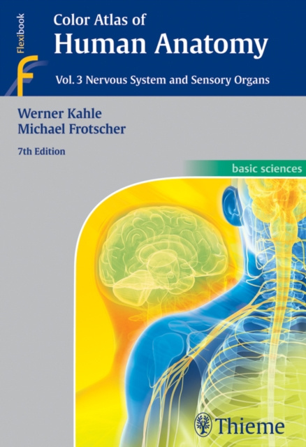 E-kniha Color Atlas of Human Anatomy, Vol. 3: Nervous System and Sensory Organs Werner Kahle