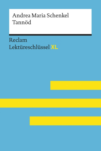 E-kniha Tannod von Andrea Maria Schenkel: Reclam Lektureschlussel XL Swantje Ehlers