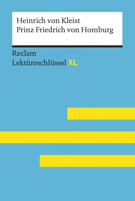 E-kniha Prinz Friedrich von Homburg von Heinrich von Kleist: Reclam Lektureschlussel XL Wolf Dieter Hellberg