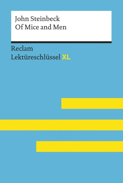 Libro electrónico Of Mice and Men von John Steinbeck: Reclam Lektureschlussel XL Birthe Bergmann
