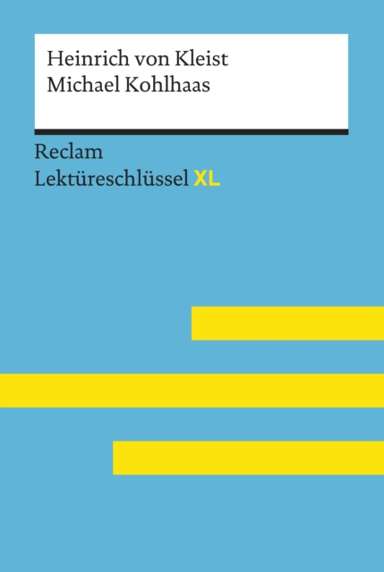 E-kniha Michael Kohlhaas von Heinrich von Kleist: Reclam Lektureschlussel XL Theodor Pelster