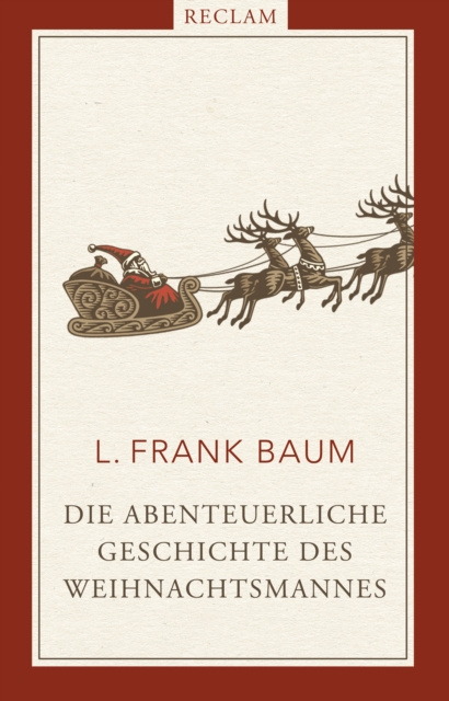 E-kniha Die abenteuerliche Geschichte des Weihnachtsmannes L. Frank Baum