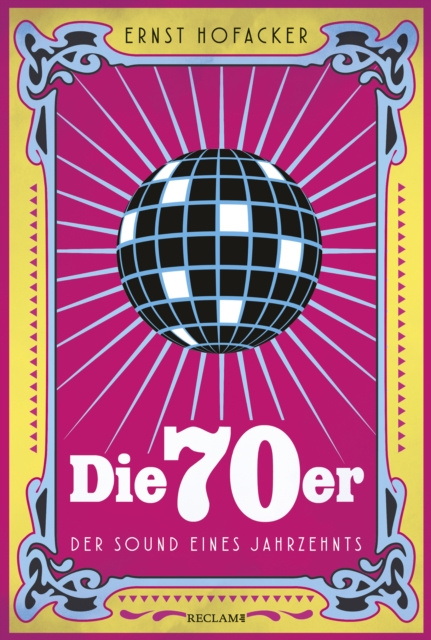 E-kniha Die 70er. Der Sound eines Jahrzehnts Ernst Hofacker