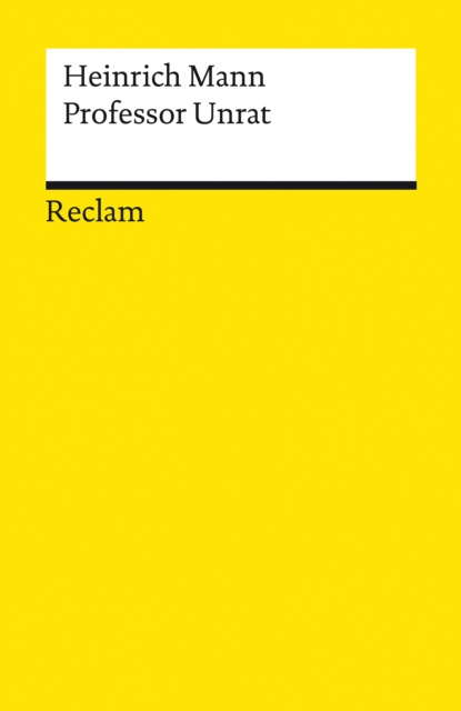 E-kniha Professor Unrat oder Das Ende eines Tyrannen. Roman Heinrich Mann