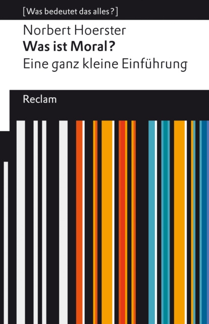 Libro elettronico Was ist Moral? Eine ganz kleine Einfuhrung Norbert Hoerster