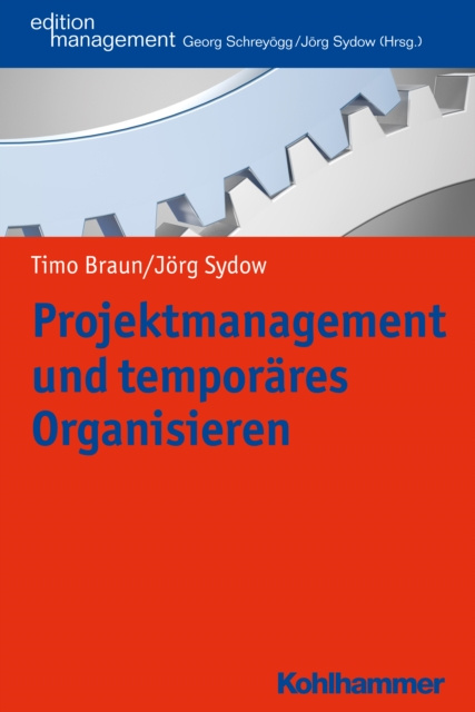 E-kniha Projektmanagement und temporares Organisieren Timo Braun