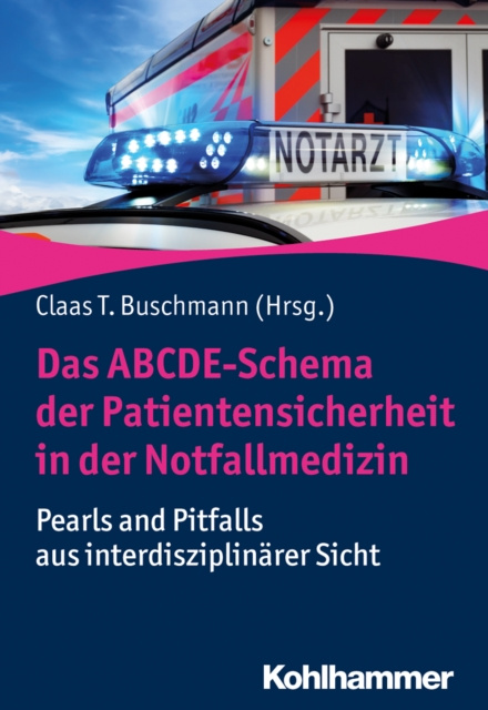 E-kniha Das ABCDE-Schema der Patientensicherheit in der Notfallmedizin Claas Buschmann