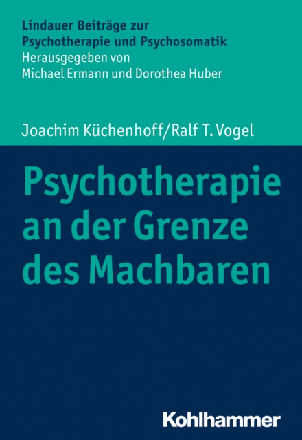 E-kniha Psychotherapie an der Grenze des Machbaren Joachim Kuchenhoff