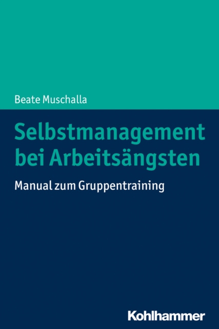 E-knjiga Selbstmanagement bei Arbeitsangsten Beate Muschalla