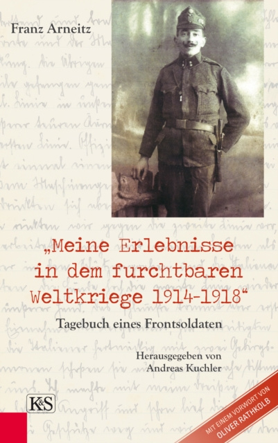 E-kniha Meine Erlebnisse in dem furchtbaren Weltkriege 1914-1918 Franz Arneitz