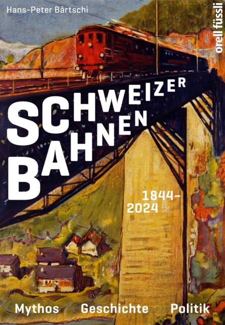 E-knjiga Schweizer Bahnen Hans-Peter Bartschi