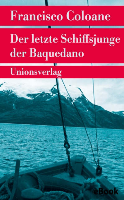 E-book Der letzte Schiffsjunge der Baquedano Francisco Coloane