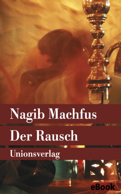 E-book Der Rausch Nagib Machfus