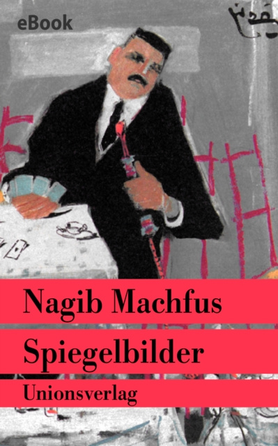 E-book Spiegelbilder Nagib Machfus