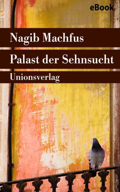 E-book Palast der Sehnsucht Nagib Machfus