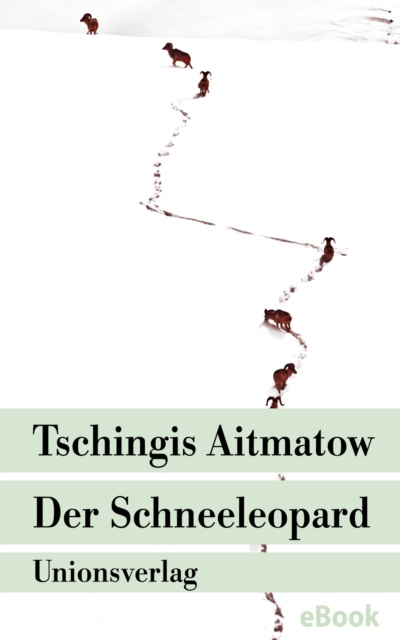 E-book Der Schneeleopard Tschingis Aitmatow