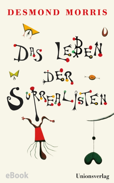 E-kniha Das Leben der Surrealisten Desmond Morris