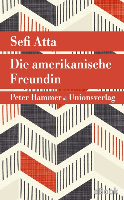 E-book Die amerikanische Freundin Sefi Atta