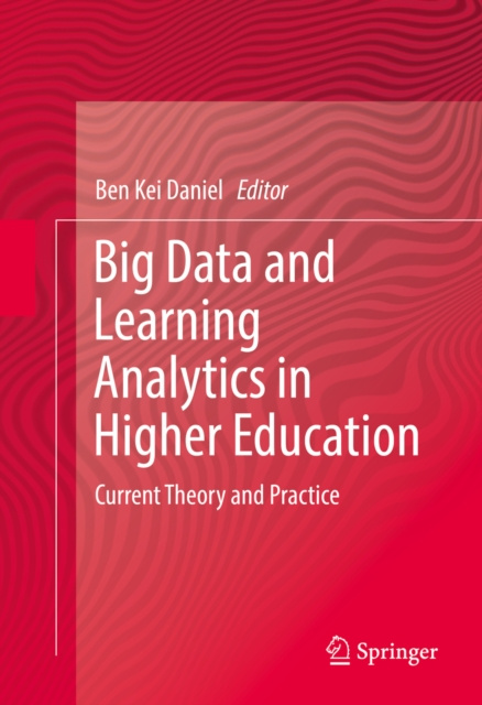 E-book Big Data and Learning Analytics in Higher Education Ben Kei Daniel