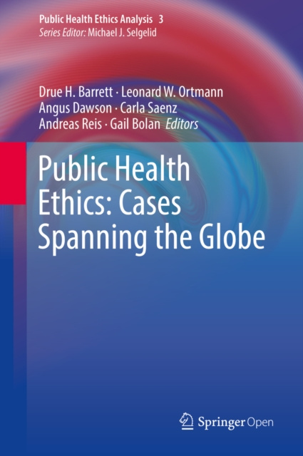 E-kniha Public Health Ethics: Cases Spanning the Globe Drue H. Barrett