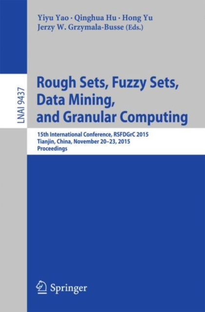 E-book Rough Sets, Fuzzy Sets, Data Mining, and Granular Computing Yiyu Yao