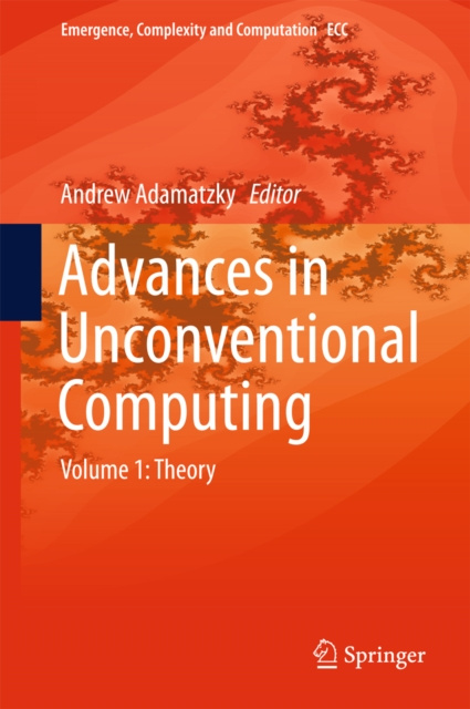 E-knjiga Advances in Unconventional Computing Andrew Adamatzky