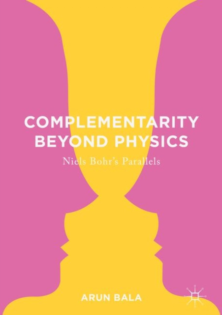 E-knjiga Complementarity Beyond Physics Arun Bala