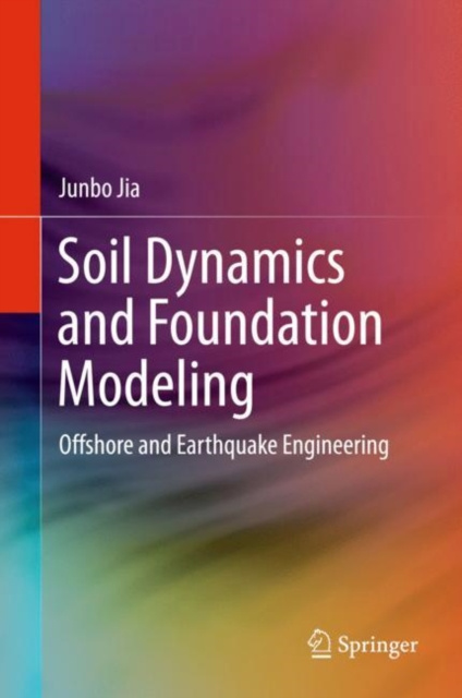 E-book Soil Dynamics and Foundation Modeling Junbo Jia
