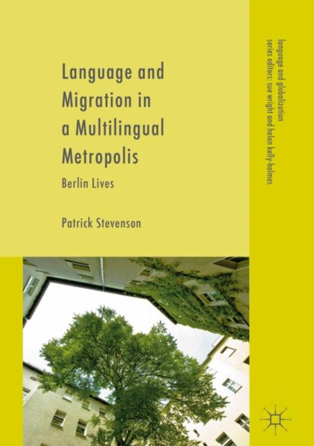 E-book Language and Migration in a Multilingual Metropolis Patrick Stevenson