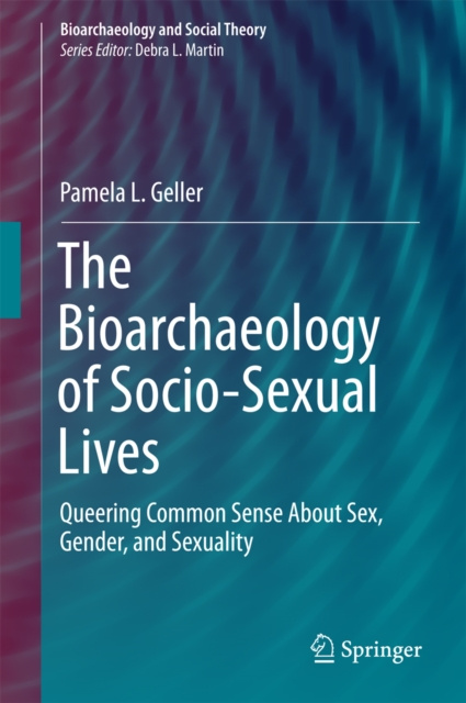 E-kniha Bioarchaeology of Socio-Sexual Lives Pamela L. Geller