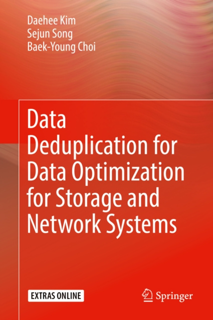 E-book Data Deduplication for Data Optimization for Storage and Network Systems Daehee Kim