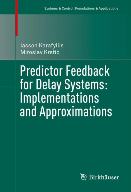 E-book Predictor Feedback for Delay Systems: Implementations and Approximations Iasson Karafyllis