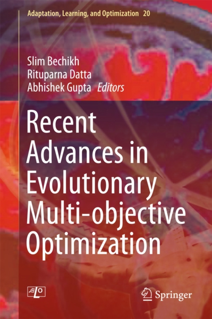 E-book Recent Advances in Evolutionary Multi-objective Optimization Slim Bechikh