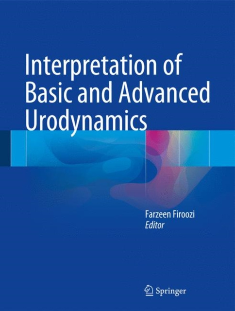 E-book Interpretation of Basic and Advanced Urodynamics Farzeen Firoozi