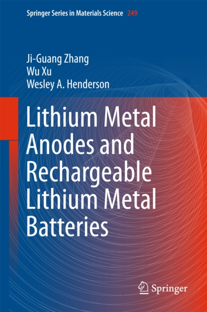 E-book Lithium Metal Anodes and Rechargeable Lithium Metal Batteries Ji-Guang Zhang