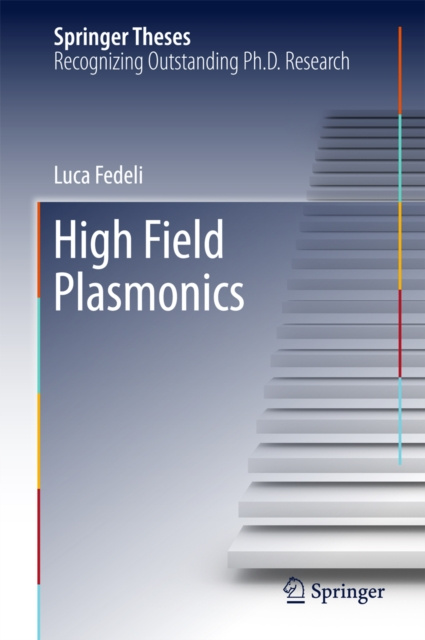 Libro electrónico High Field Plasmonics Luca Fedeli